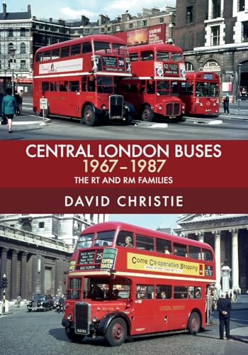 Central London Buses 1967-1987: The RT and RM Families