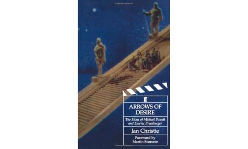 Arrows of Desire: Films of Michael Powell and Emeric Pressburger von Faber & Faber