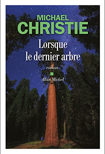 Lorsque le dernier arbre von ALBIN MICHEL