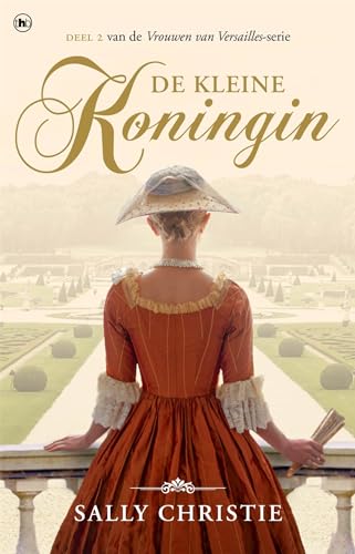 De kleine koningin (Vrouwen van Versailles, 2) von The House of Books