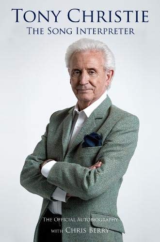 Tony Christie: The Song Interpreter von Great Northern Books Ltd