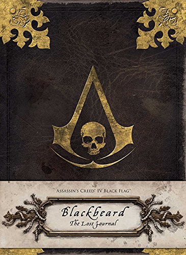 ASSASSIN'S CREED IV BLACK FLAG: Blackbeard: The Lost Journal (Insights Journals)