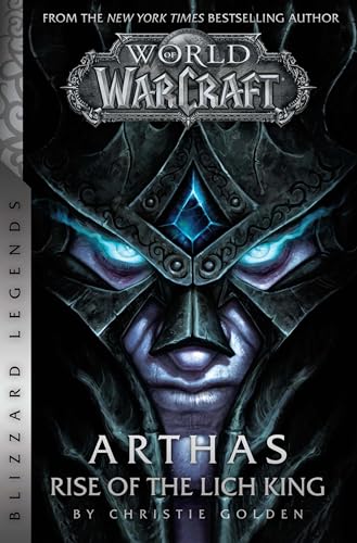 World of Warcraft: Arthas - Rise of the Lich King - Blizzard Legends von Blizzard Entertainment