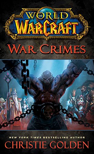World of Warcraft: War Crimes World of Warcraft: War Crimes