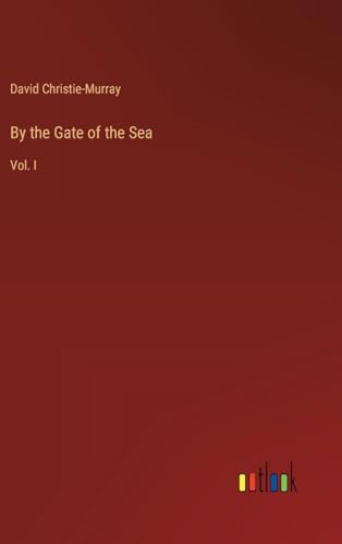 By the Gate of the Sea: Vol. I von Outlook Verlag