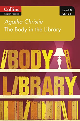 The Body in the Library: B1 (Collins Agatha Christie ELT Readers)