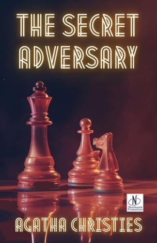 The Secret Adversary The Secret Adversary von Neelkanth Prakashan