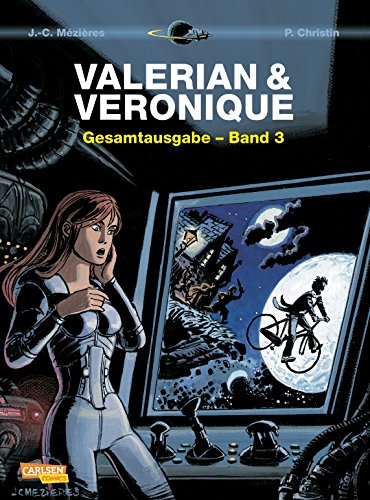Valerian und Veronique Gesamtausgabe 3: Bände 6-8 der französischen Science-Fiction-Comic-Serie als Sammelband mit spannenden Hintergrundinfos
