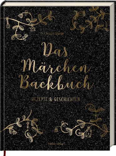 Das Märchen-Backbuch: Rezepte & Geschichten von Hoelker Verlag