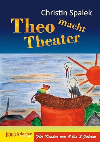 Theo macht Theater von Engelsdorfer Verlag