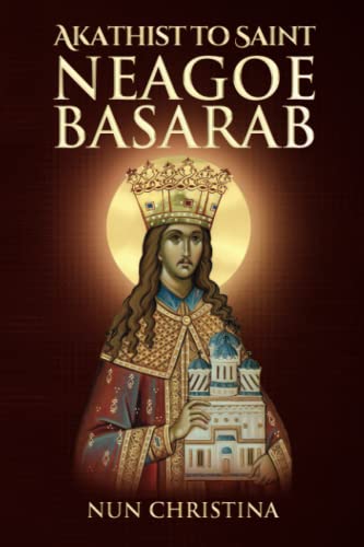 Akathist to Saint Neagoe Basarab Akathist to Saint Neagoe Basarab von Independently published