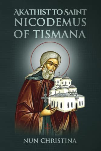Akathist to Saint Nicodemus of Tismana Akathist to Saint Nicodemus of Tismana von Independently published