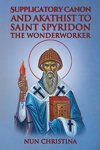 Supplicatory Canon and Akathist to Saint Spyridon the Wonderworker von Lulu.com