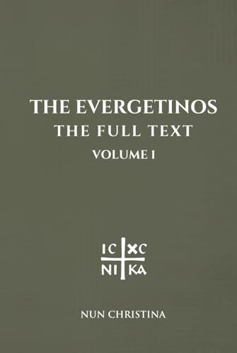 The Evergetinos Volume 1: The Full Text The Evergetinos Volume 1: The Full Text von Independently published