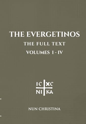 The Evergetinos Volumes 1-4 The Evergetinos Volumes 1-4 von Lulu.com