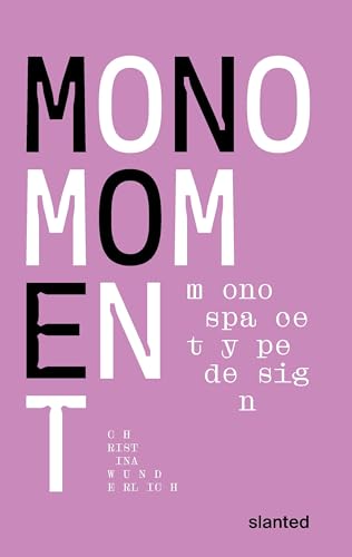 Mono Moment: Monospace Type Design