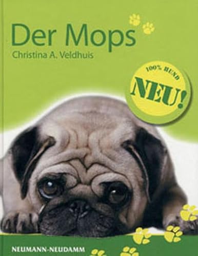 Der Mops: Praktische Ratschläge für Haltung, Pflege und Erziehung