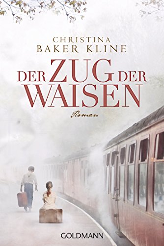 Der Zug der Waisen: Roman