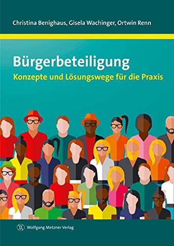 Bürgerbeteiligung: Konzepte und Lösungswege für die Praxis von Metzner, Wolfgang Verlag