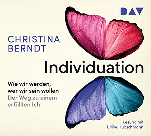 Individuation. Wie wir werden, wer wir sein wollen. Der Weg zu einem erfüllten Ich: Lesung mit Ulrike Hübschmann (4 CDs)