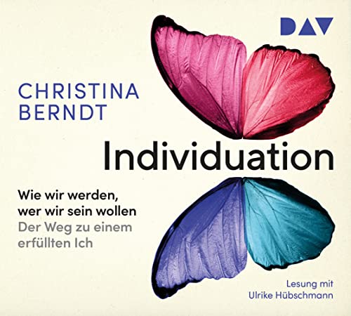 Individuation. Wie wir werden, wer wir sein wollen. Der Weg zu einem erfüllten Ich: Lesung mit Ulrike Hübschmann (4 CDs)