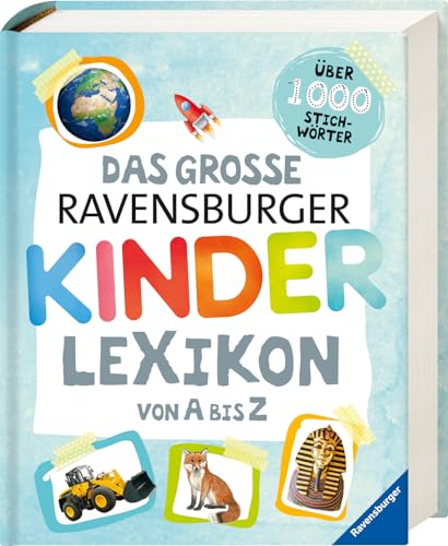 Ravensburger Lexika - Das große Ravensburger Kinderlexikon von A bis Z