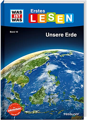 WAS IST WAS Erstes Lesen Band 10. Unsere Erde / Sachwissen zum Selberlesen / Große Schrift / Erstlesefreundlich für Kinder ab 7 Jahren: Spannendes Sachwissen rund um unseren Heimatplaneten