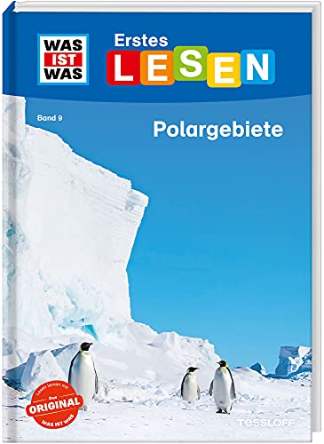 WAS IST WAS Erstes Lesen Band 9. Polargebiete: Spannendes Sachwissen zu Eisbär, Pinguin und Co. WAS IST WAS Erstes Lesen Band 9. Polargebiete: Spannendes Sachwissen zu Eisbär, Pinguin und Co.