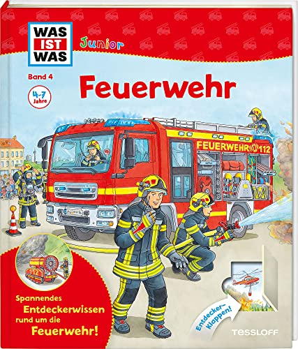 WAS IST WAS Junior Band 4. Feuerwehr: Welche Aufgaben hat die Feuerwehr? Wie verhält man sich bei einem Brand?