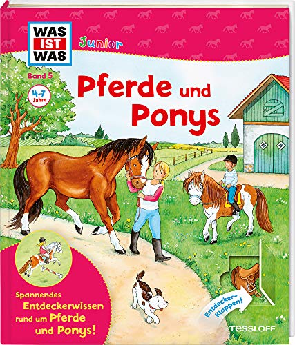 WAS IST WAS Junior Band 5. Pferde und Ponys: Wie pflegt man ein Pferd? Wie lernt man reiten? Welche Pferde gibt es?