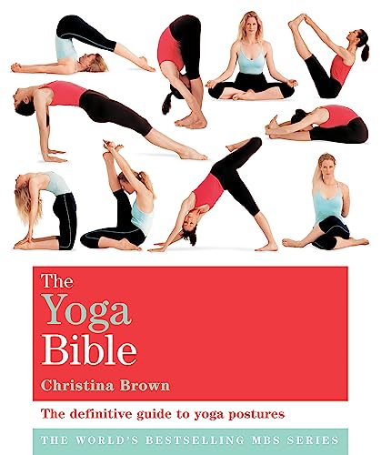 The Classic Yoga Bible: Godsfield Bibles von Octopus Publishing Ltd.