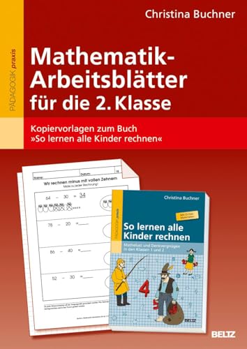 Mathematik-Arbeitsblätter für die 2. Klasse: Kopiervorlagen zum Buch »So lernen alle Kinder rechnen« von Beltz GmbH, Julius