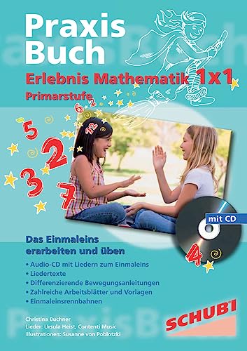 Erlebnis Mathematik 1x1: Das Einmaleins erarbeiten und üben Praxisbuch (Praxisbuch Erlebnis Mathematik 1 x 1) von Schubi