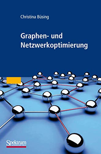 Graphen- und Netzwerkoptimierung von Spektrum Akademischer Verlag