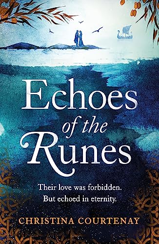 Echoes of the Runes: The classic sweeping, epic tale of forbidden love you HAVE to read! von Headline Review