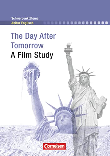 Schwerpunktthema Abitur Englisch - Sekundarstufe II: The Day After Tomorrow - A Film Study - Textheft von Cornelsen Verlag