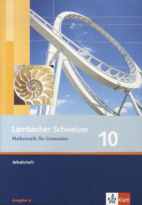 Lambacher Schweizer. 10. Schuljahr. Arbeitsheft plus Lösungsheft. Allgemeine Ausgabe von Klett Ernst /Schulbuch