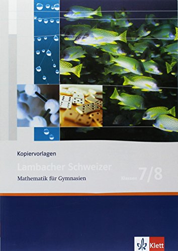 Lambacher Schweizer Mathematik 7/8. Allgemeine Ausgabe: Serviceblätter und Lösungen Klassen 7/8 (Lambacher Schweizer. Allgemeine Ausgabe ab 2006) von Klett