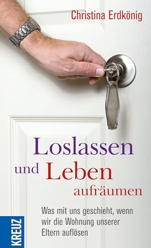 Loslassen und Leben aufräumen: Was mit uns geschieht, wenn wir die Wohnung unserer Eltern auflösen