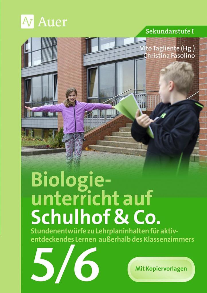 Biologieunterricht auf Schulhof & Co. Klasse 5-6 von Auer Verlag i.d.AAP LW