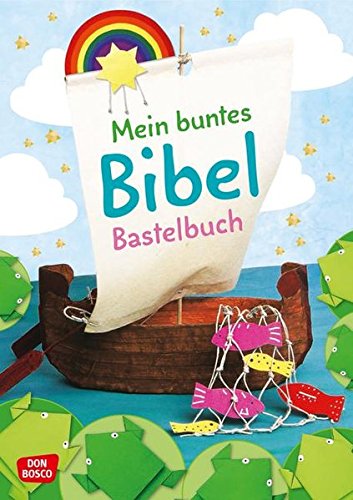 Mein buntes Bibel-Bastelbuch. von Don Bosco Medien