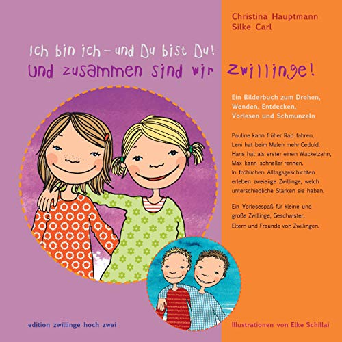 Ich bin ich - und Du bist Du! Und zusammen sind wir Zwillinge!: Ein Bilderbuch zum Drehen, Wenden, Entdecken, Vorlesen und Schmunzeln von Books on Demand GmbH