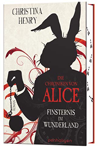 Die Chroniken von Alice - Finsternis im Wunderland: Roman (Die Dunklen Chroniken, Band 1) von Penhaligon