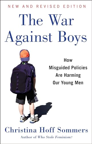 The War Against Boys: How Misguided Policies are Harming Our Young Men