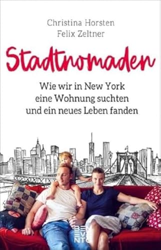 Stadtnomaden: Wie wir in New York eine Wohnung suchten und ein neues Leben fanden Stadtnomaden: Wie wir in New York eine Wohnung suchten und ein neues Leben fanden