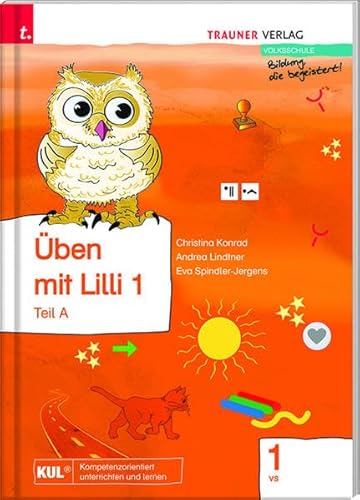 Üben mit Lilli (Arbeitsbuch) 1 VS: Teil A. Volksschule