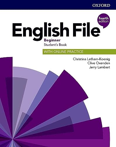 English File: Beginner: Student's Book with Online Practice: Gets you talking