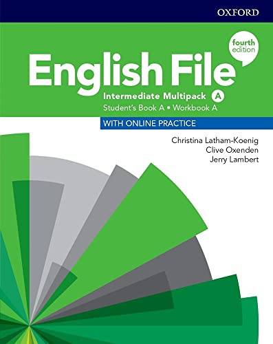 English File: Intermediate: Student's Book/Workbook Multi-Pack A (English File Fourth Edition) von Oxford University Press