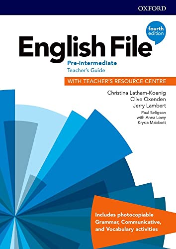 English File: Pre-Intermediate: Teacher's Guide with Teacher's Resource Centre (English File Fourth Edition) von Oxford University Press