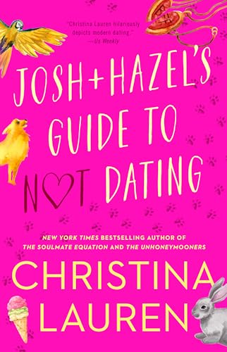 Josh and Hazel's Guide to Not Dating Josh and Hazel's Guide to Not Dating von Gallery Books